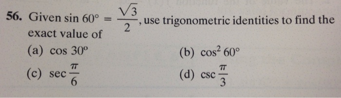 56-given-sin-60-exact-value-of-a-cos-30-c-chegg