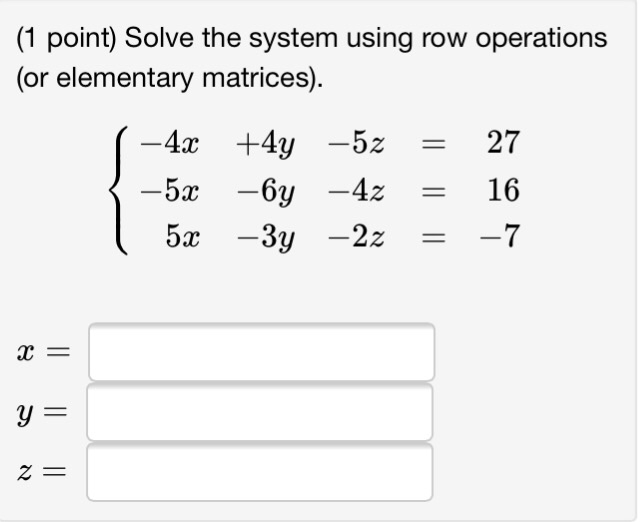 1 Point Solve The System Using Row Operations 4590