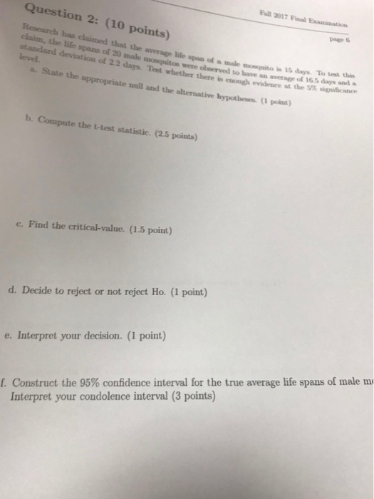 Question: Fall 2017 Final Exaiation Question 2: (10 points) page 6 Research has claimed that the average li...