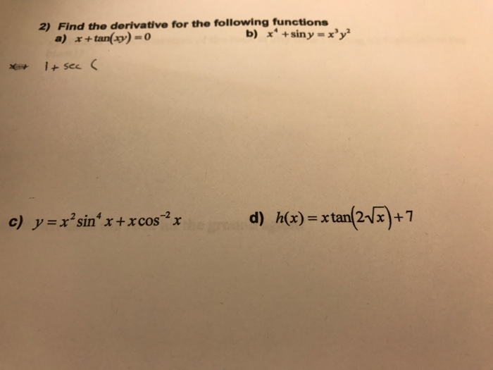 Solved Find The Derivative For The Following Functions A Chegg