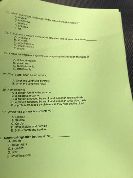 Question: 22. Which tissue type is capable of information flow and or A. muscle B. connective C. nervous D....