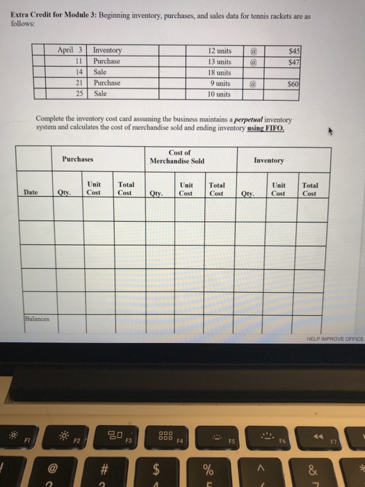 Question: Extra Credit for Module 3: Beginning inventory, purchases, and sales data for tennis rackets are ...