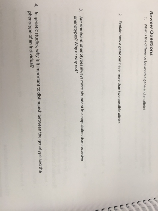 Question: Review Questions 1. What is the difference between a gene and an allele? 2. Explain how a gene ca...