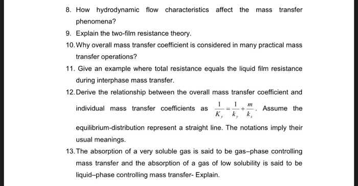 Question: 8. How hydrodynamic flow characteristics affect the mass transfer phenomena? 9. Explain the two-f...