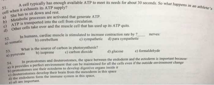 Question: A cell typically has enough available ATP to meet its needs for about 30 seconds. So what happens...