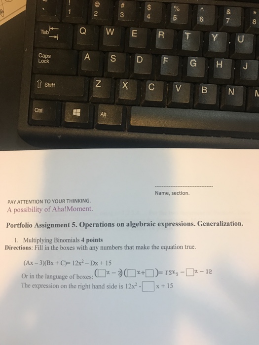 Question: 2 4 Tab Q W E R T Y U Caps Lock Shift Ctrl Name, section. PAY ATTENTION TO YOUR THINKING A possib...