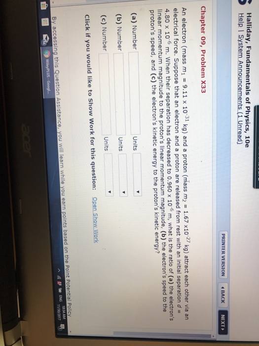 Question: Halliday, Fundamentals of Physics, 10e Help I System Announcemen ts (1 Unread) PRINTER VERSION BA...