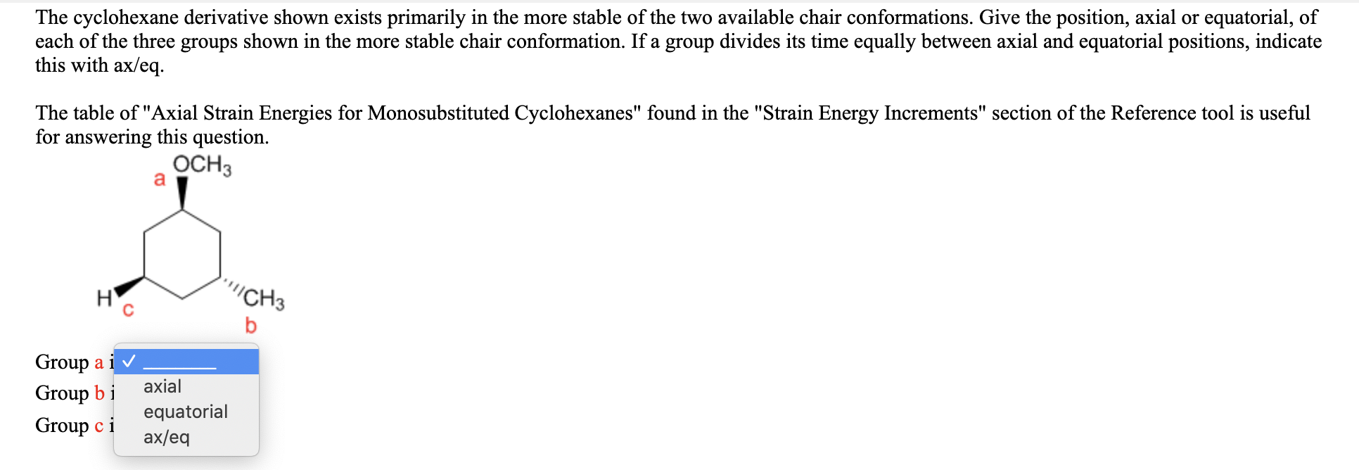 Solved The Cyclohexane Derivative Shown Exists Primarily In Chegg