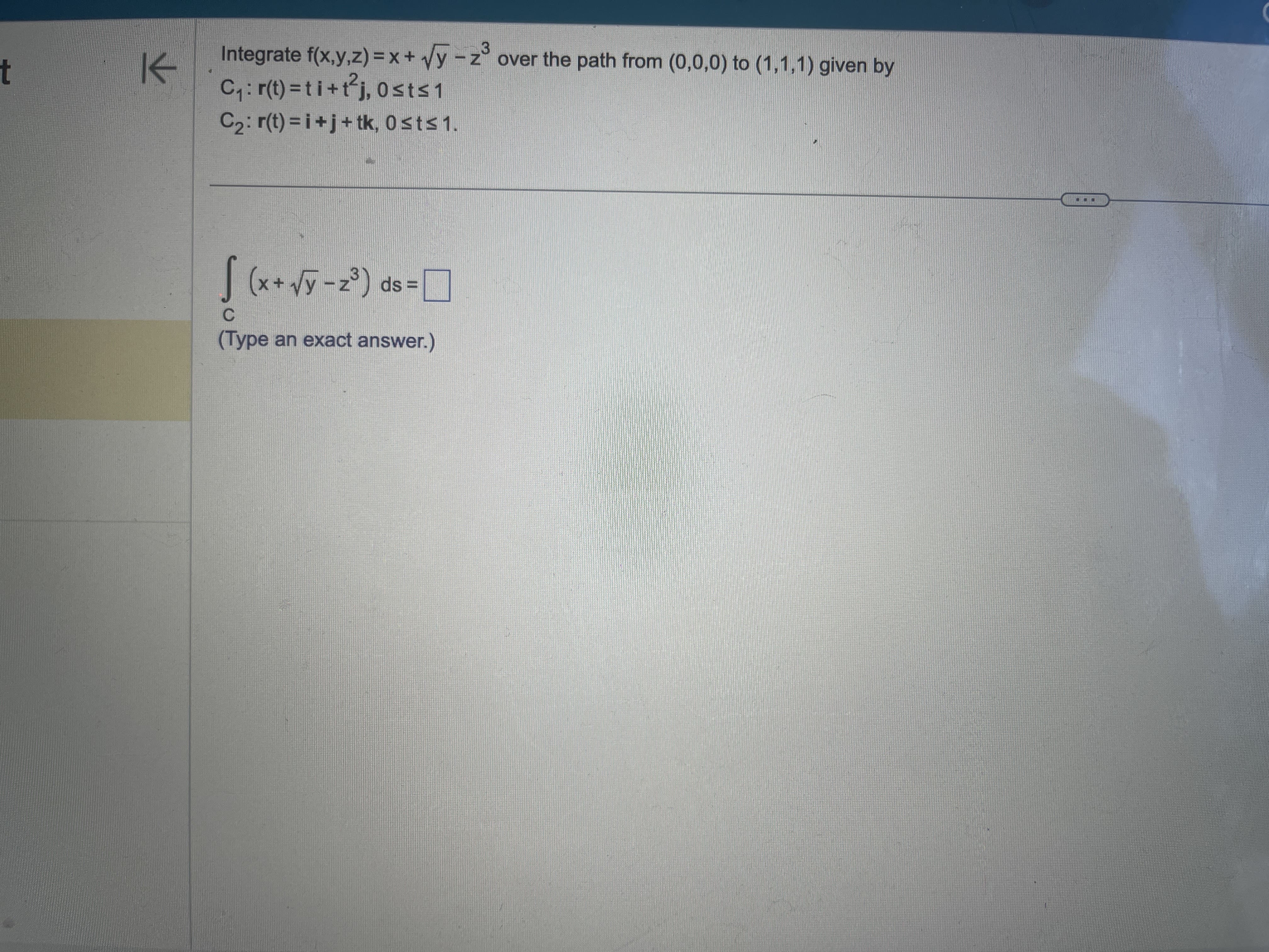 Solved Integrate F X Y Z X Yz3 Over The Path From 0 0 0 Chegg