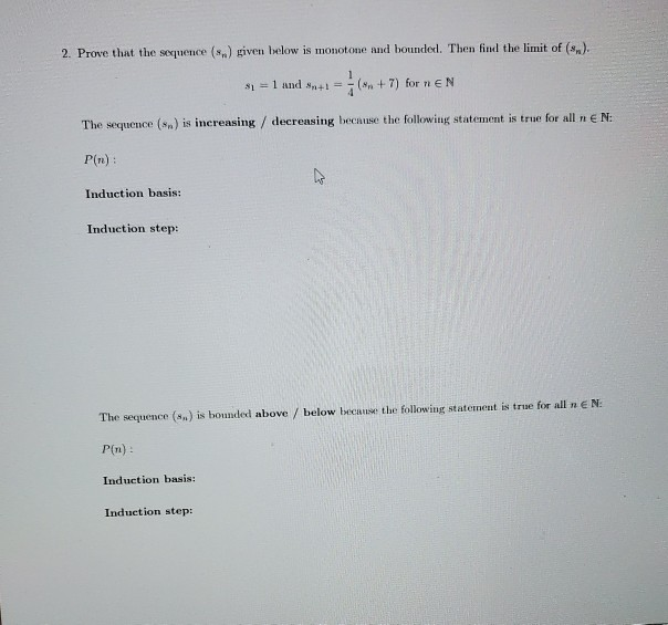 Solved Prove That The Sequence Is Monotone And Bounded Then Chegg