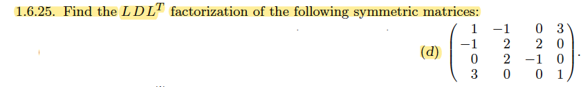 Solved Find The Ldlt Factorization Of The Following Chegg