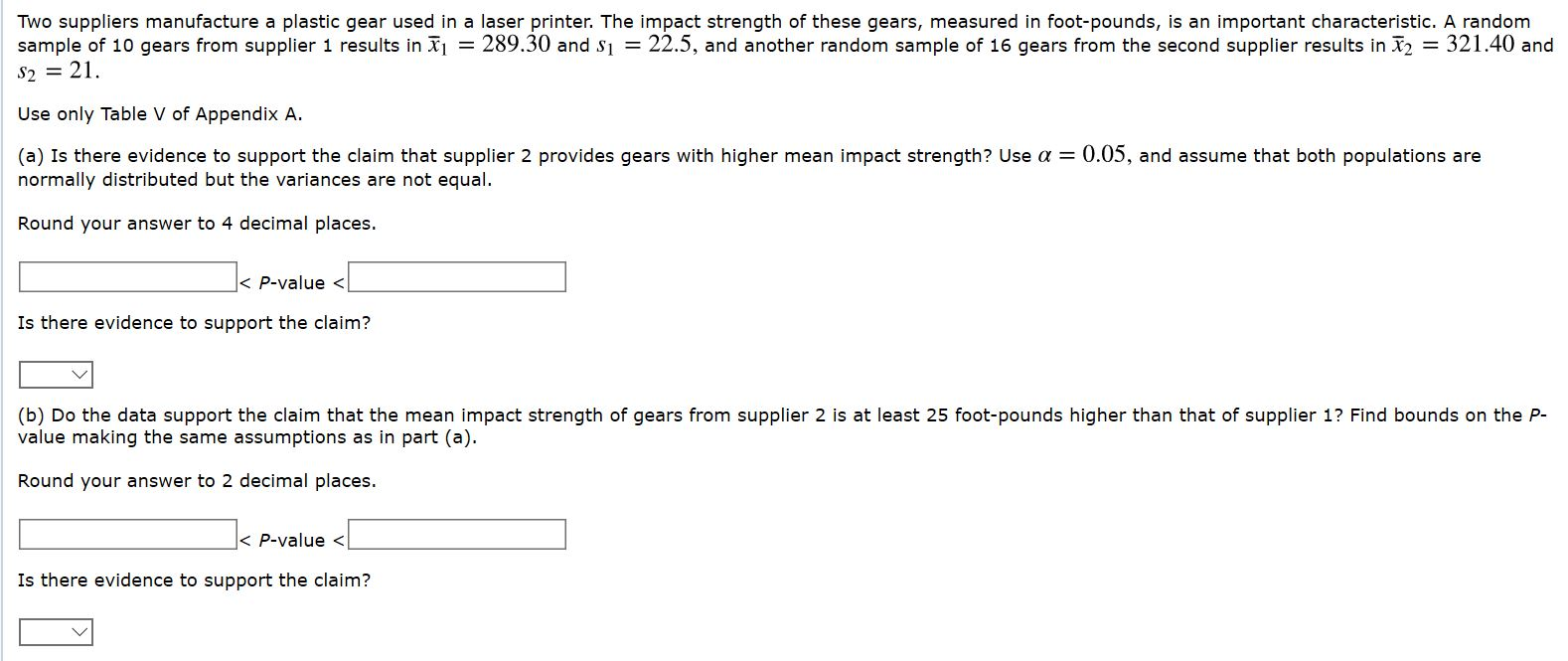 Two Suppliers Manufacture A Plastic Gear Used In A Chegg