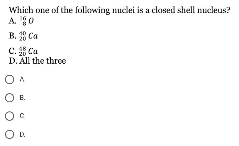 Solved Which One Of The Following Nuclei Is A Closed Shell Chegg