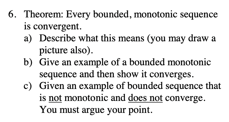 Solved 6 Theorem Every Bounded Monotonic Sequence Is Chegg