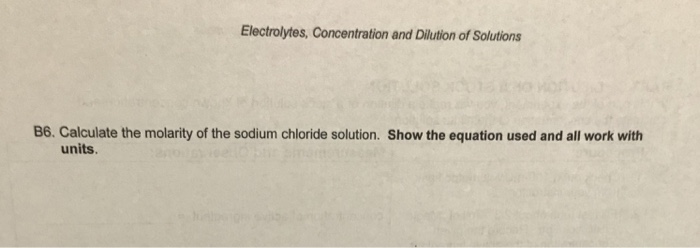 Solved Electrolytes Concentration And Dilution Of Solutions Chegg