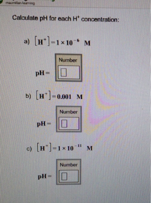 Solved Calculate Ph For Each H Concentration A H Chegg