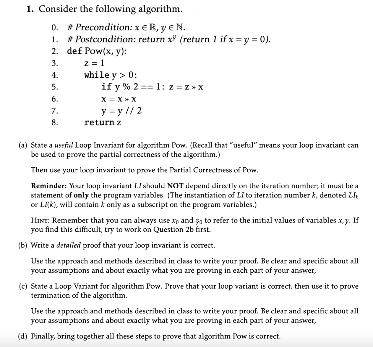 Solved Consider The Following Algorithm Precondition Chegg