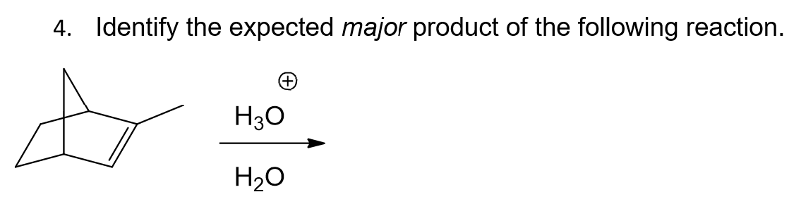 Solved Identify The Expected Major Product Of The Chegg