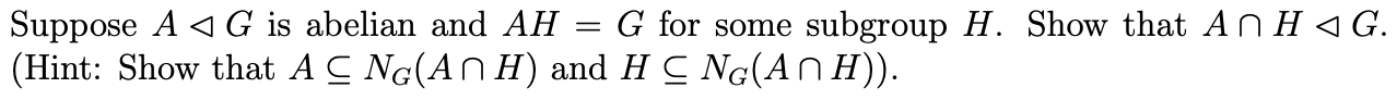 Solved N Is The Normalizer A G Means A Is A Normal Chegg