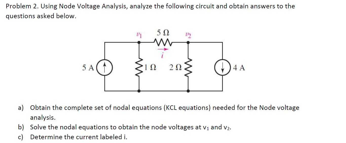 Solved Problem Using Node Voltage Analysis Analyze The Chegg