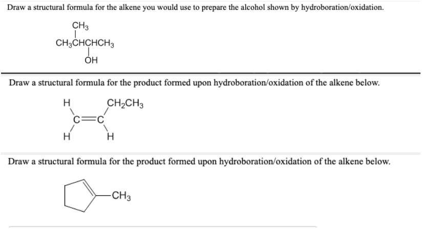 Solved Draw A Structural Formula For The Alkene You Would Chegg