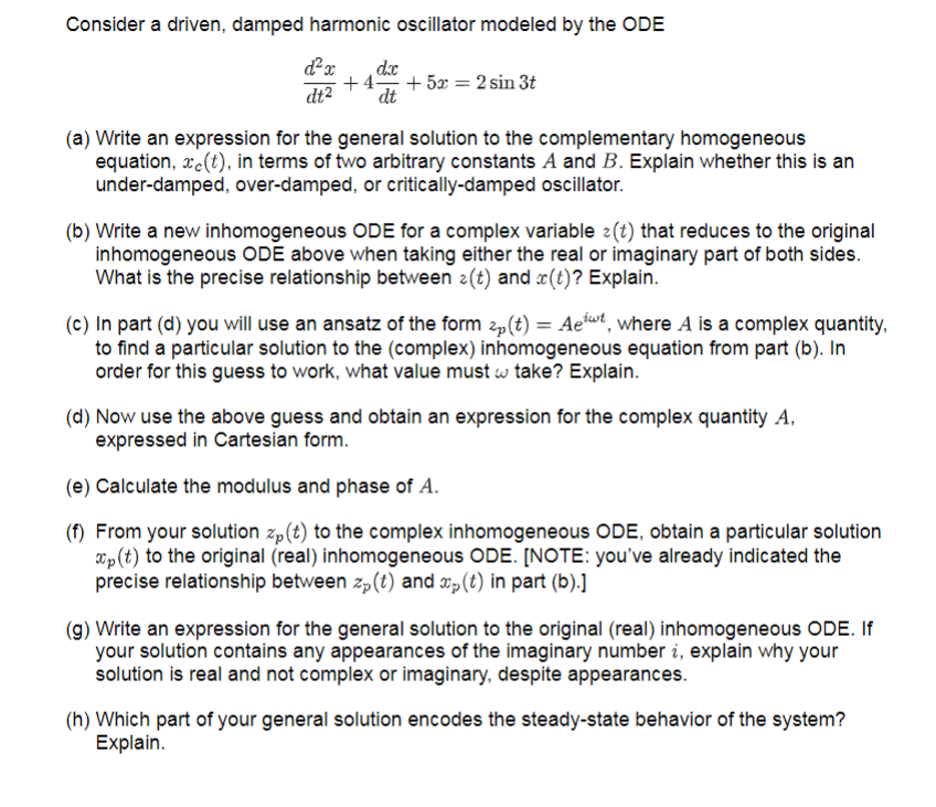 Solved Consider A Driven Damped Harmonic Oscillator Modeled Chegg