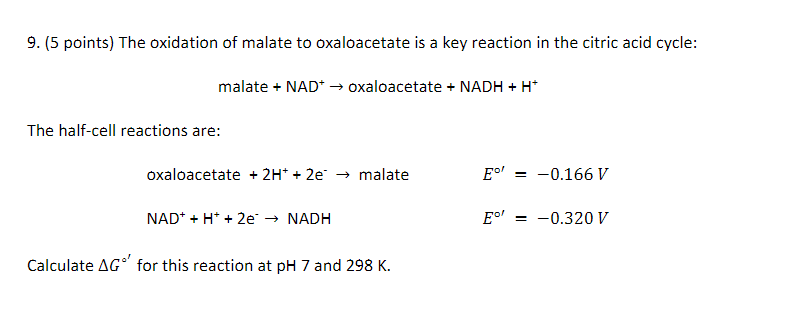 Solved 9 5 Points The Oxidation Of Malate To Oxaloacetate Chegg