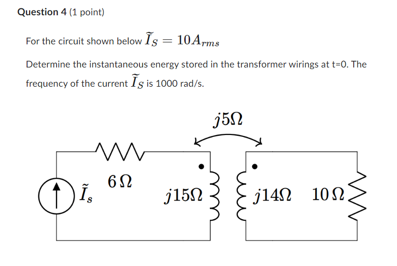 Solved For The Circuit Shown Below IS 10Arms Determine The Chegg