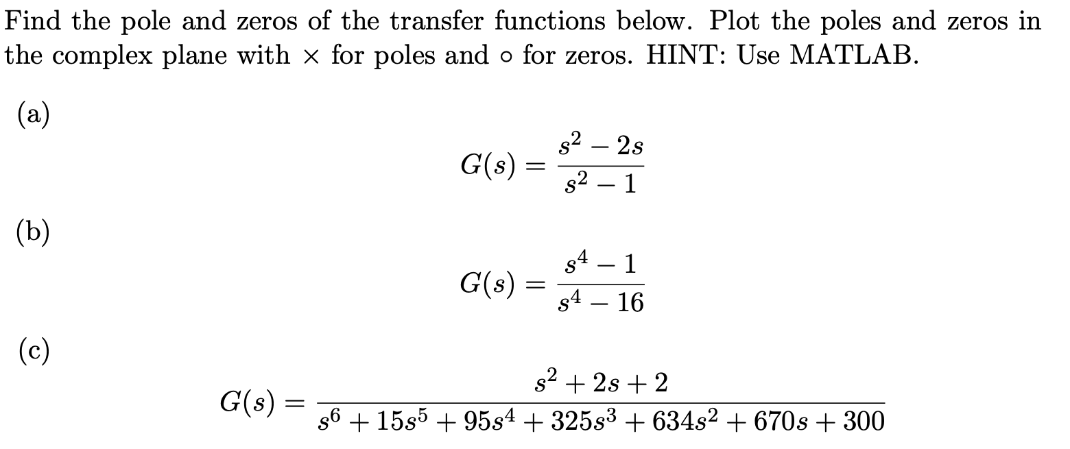 Solved Find The Pole And Zeros Of The Transfer Functions Chegg