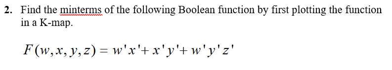 Solved Find The Minterms Of The Following Boolean Function Chegg