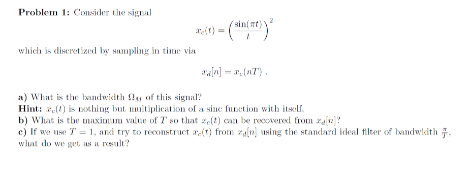 Solved Problem Consider The Signal Xc T Tsin T Chegg