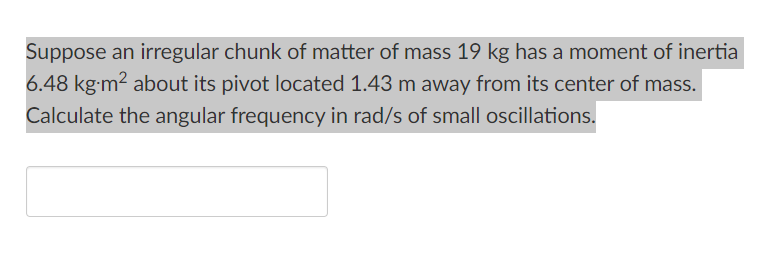 Solved Suppose An Irregular Chunk Of Matter Of Mass Kg Chegg