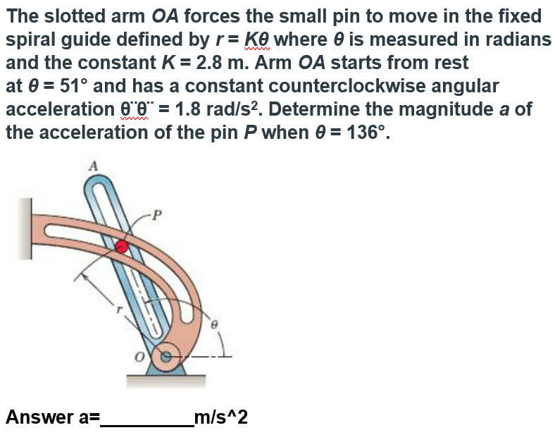 Solved The Slotted Arm Oa Forces The Small Pin To Move In Chegg