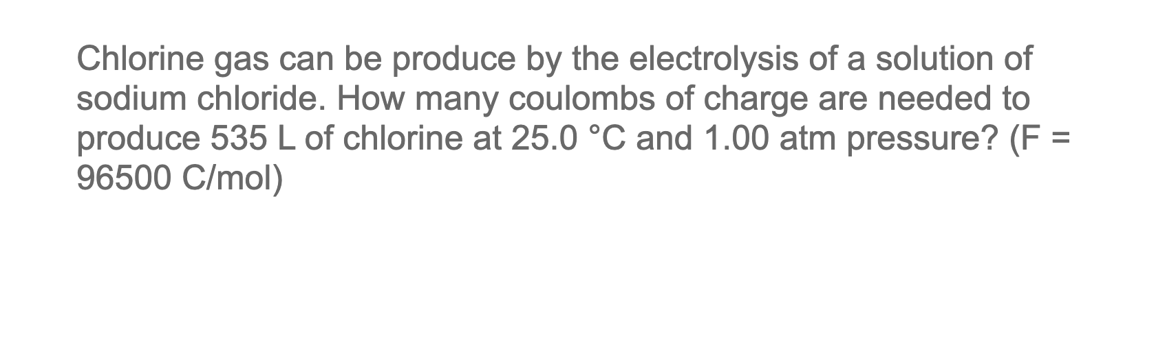 Solved Chlorine Gas Can Be Produce By The Electrolysis Of A Chegg