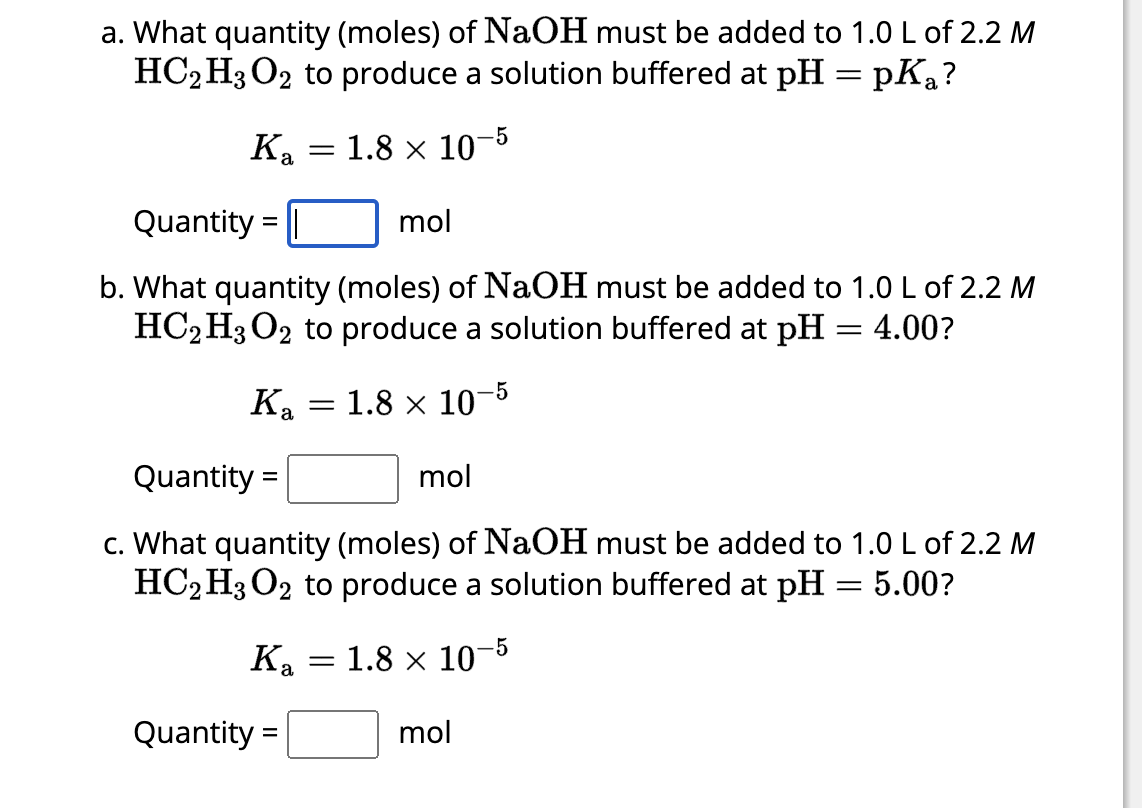 Solved A What Quantity Moles Of Naoh Must Be Added To Chegg