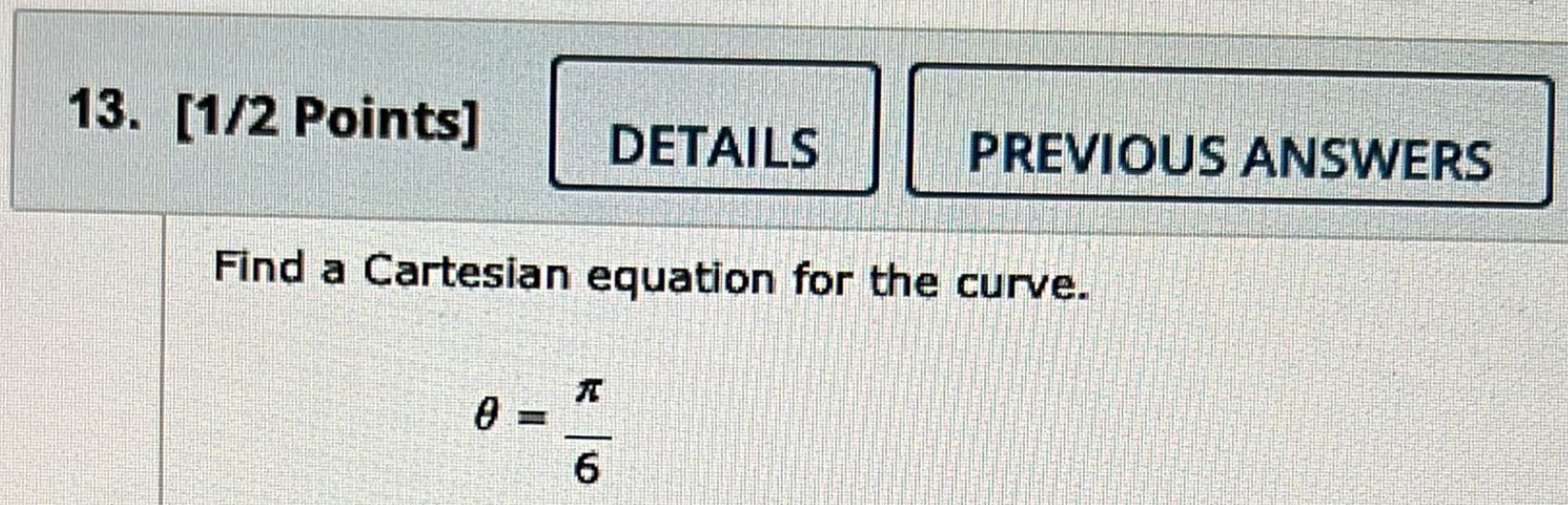 Solved Find a Cartesian equation for the curve θ 6π Chegg