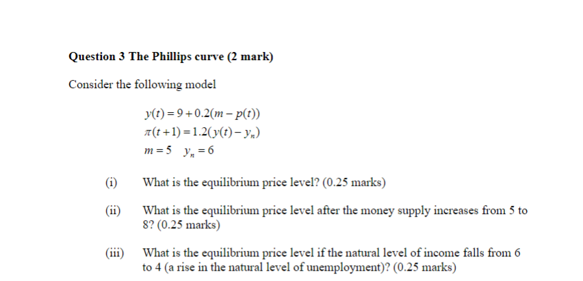 Solved Question 3 The Phillips Curve 2 Mark Consider The Chegg