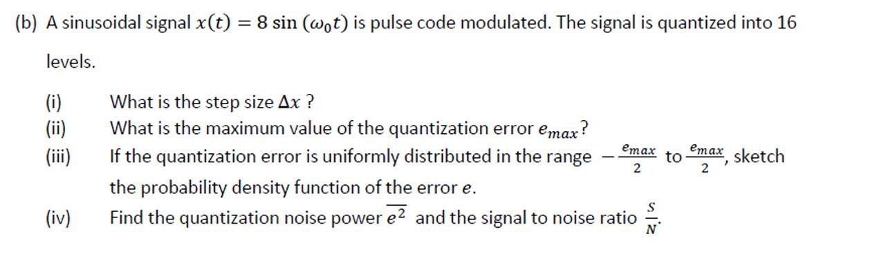 Solved B A Sinusoidal Signal X T Sin T Is Pulse Code Chegg