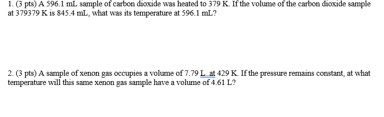 Solved 1 3 Pts A 596 1 Ml Sample Of Carbon Dioxide Was Chegg