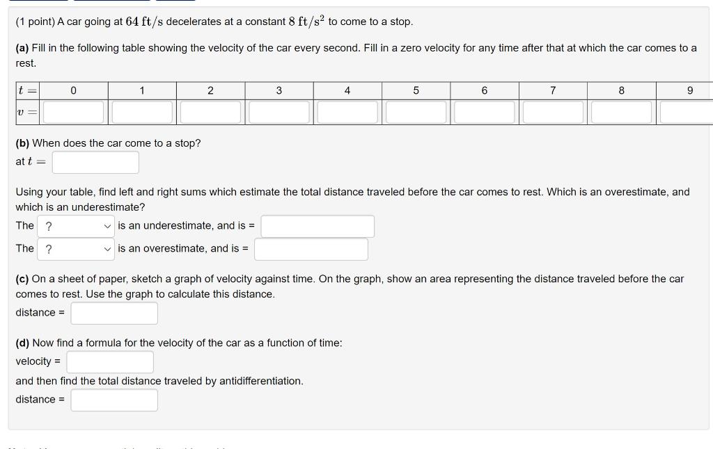 Solved 1 Point A Car Going At 64 Ft S Decelerates At A Chegg