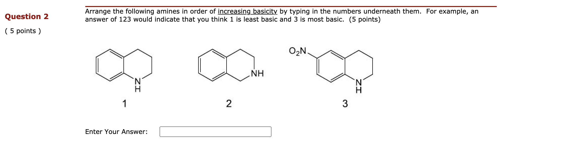 Solved Question Arrange The Following Amines In Order Of Chegg