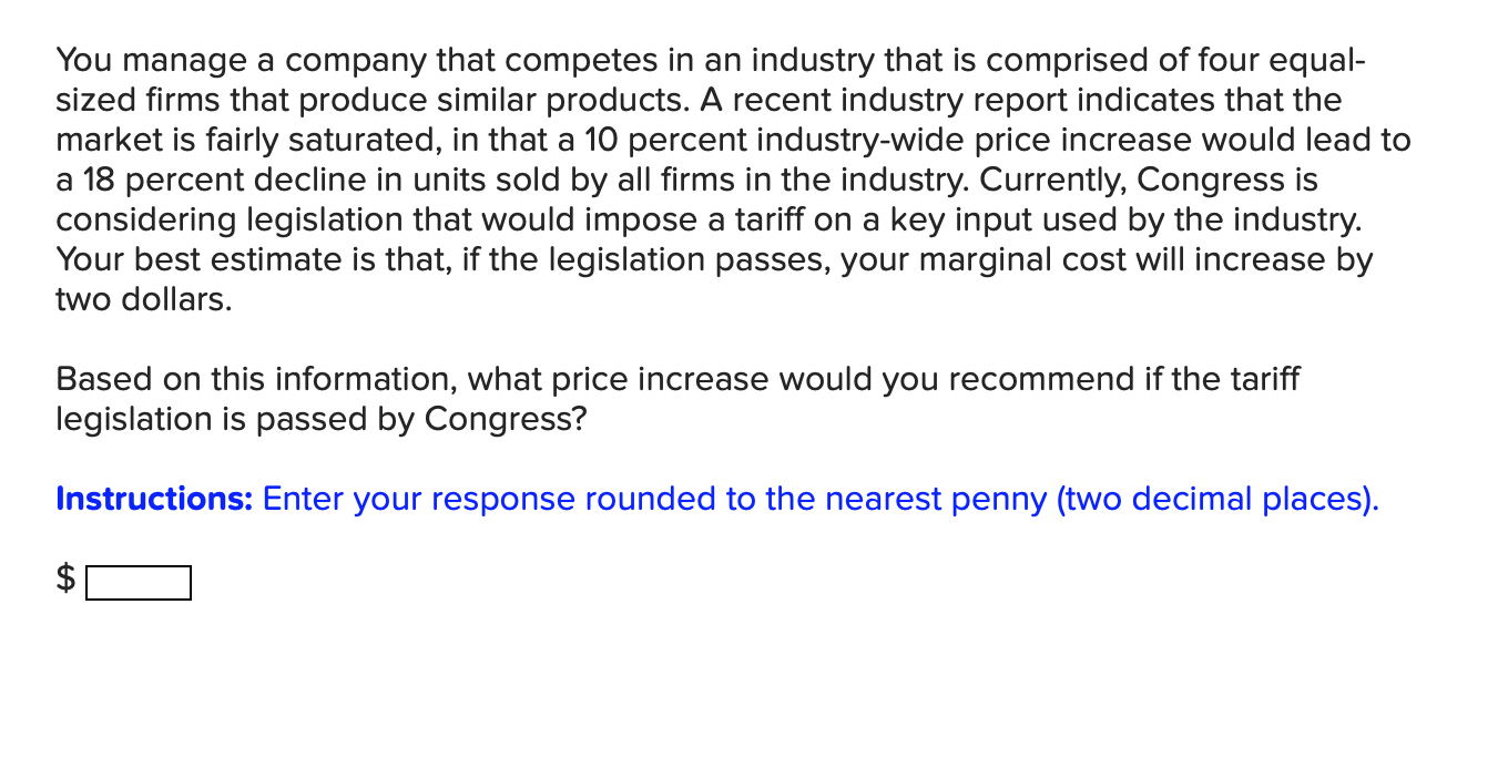 Solved You Manage A Company That Competes In An Industry Chegg