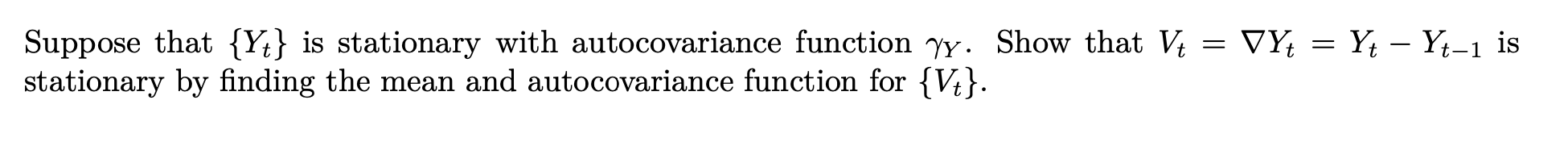 Solved Suppose That Yt Is Stationary With Autocovariance Chegg