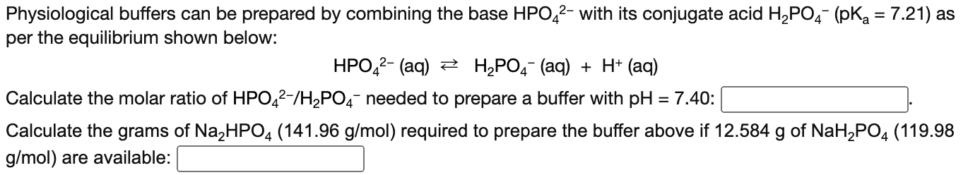 Solved Physiological Buffers Can Be Prepared By Combining Chegg