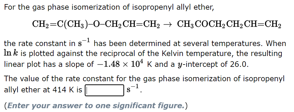 Solved For The Gas Phase Isomerization Of Isopropenyl Allyl Chegg