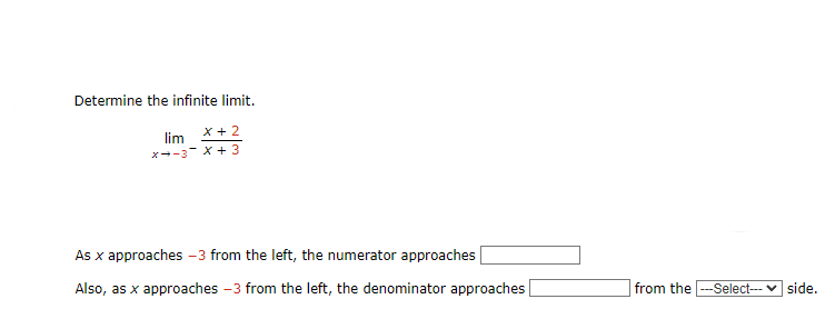 Solved Determine The Infinite Limit Limx3x 3x 2 As X Ap