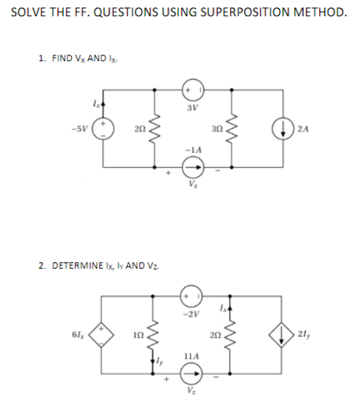 Solved Solve The Ff Questions Using Superposition Method Chegg