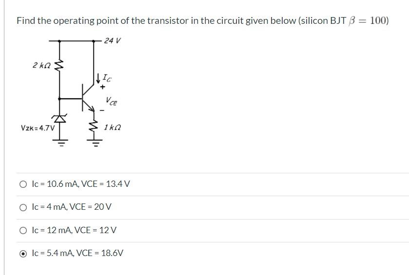 Solved Find The Operating Point Of The Transistor In The Chegg