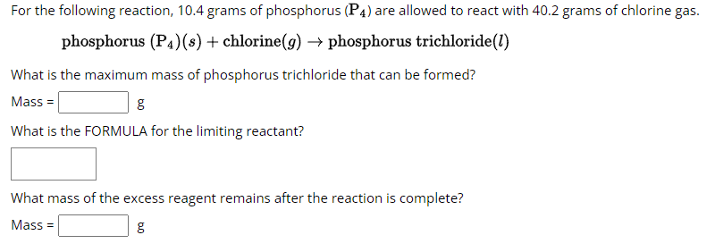 Solved For The Following Reaction 10 4 Grams Of Phosphorus Chegg