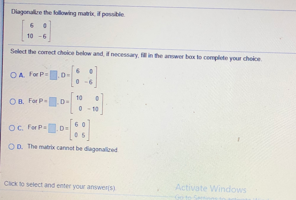 Solved Diagonalize The Following Matrix If Possible 10 Chegg